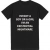 im not a boy or a girl T-Shirt