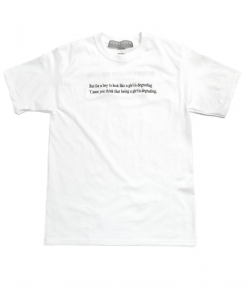 But for a boy Quotes T-shirt
