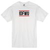 IDFWU T-shirt