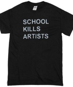 School Kills Artists T-shirt