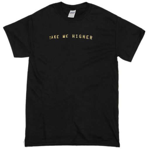 Take Me Higher black T-shirt