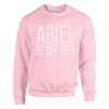 Ariel is My Bff Pink Sweatshirt