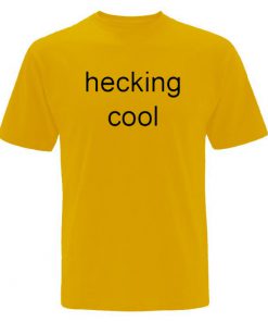 Hecking Cool Yellow Pale T-shirt