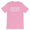 The World has Bigger Problems quotes Pink T-shirt