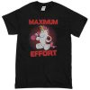 Maximum Effort Unicorn and Deadpool T-Shirt