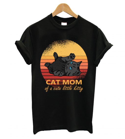 Cat Mom Of A Cute Little Kitty T-Shirt