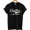 Doctor Est. 2018 T-Shirt
