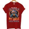 Don't Make Me Call For Back Up My Uncle Is A Police Officer T-Shirt