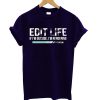 Edit Life If Outside I'm Rendering T-Shirt