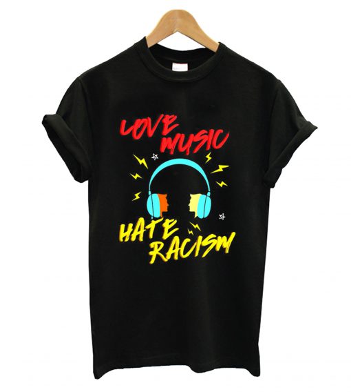 Love Music Hate Racism T shirt