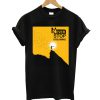 Never Stop Dreaming T shirt