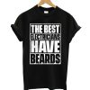 The Best Electricians Have Beards T shirt