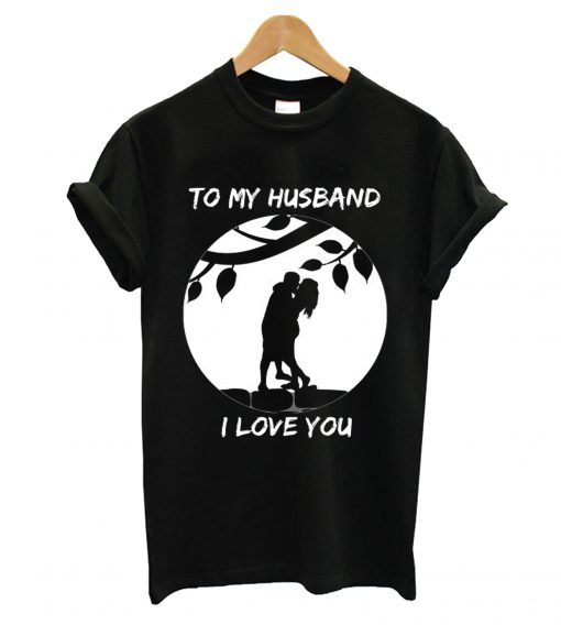 To My Husband T shirt