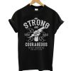 Be Strong T shirt