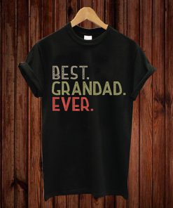 Best Grandad Ever Gift From Grandchildren Best Grandad T-Shirt