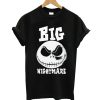 Big Nightmare T shirt