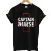 Captain Nurse T shirt