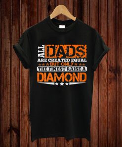 DAD RAISE DIAMOND THING SHIRTS T-shirt