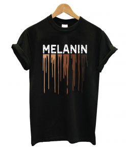 Drippin Melanin T shirt