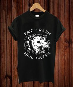 EAT TRASH HAIL SATAN POSSUM T-shirt