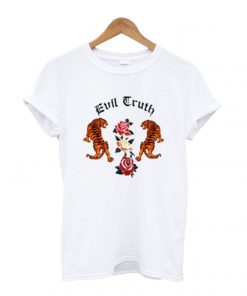 Evil Truth T shirt
