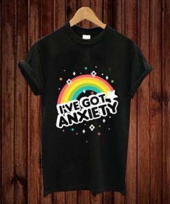 I'VE GOT ANXIETY RAINBOW T-shirt