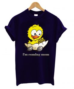 I'm Coming Mom T shirt