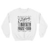 Let Everything Praise The Lord Sweatshirt