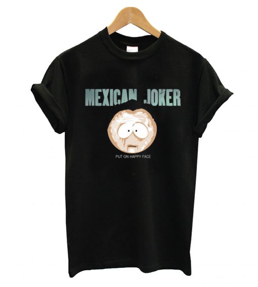 Mexican Joker T shirt
