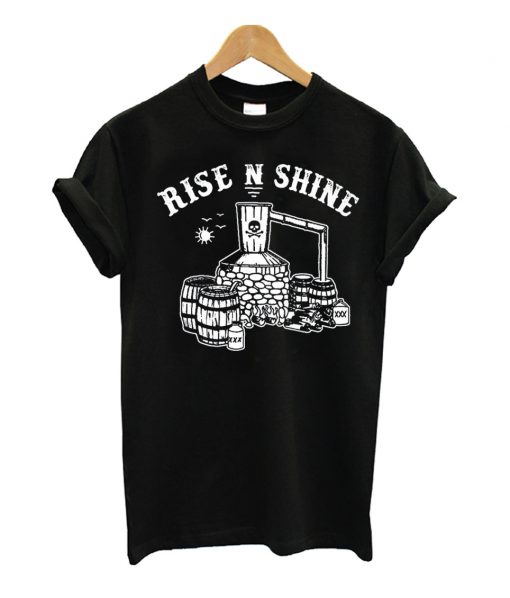 Moonshine Rise and Shine T Shirt