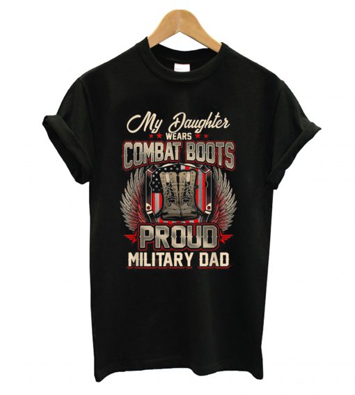 My Daughter Wears Combat Boots T shirt