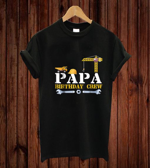 Papa Birthday Crew T-shirt