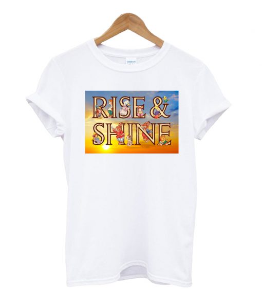 Rise & Shine Poster T Shirt