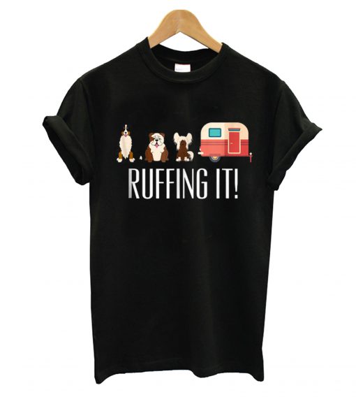 Ruffing It T shirt