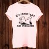 She Persisted Drinker Girls Tee T-Shirt