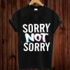 Sorry-Not-Sorry-T-Shirt