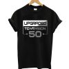 Upgraded To Version 50 T shirt