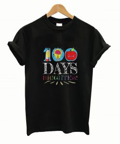 100 Days Brighter T Shirt