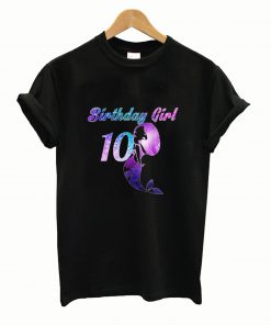 10th Birthday Girl Of Mermaid T Shirt