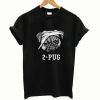 2-Pug T Shirt