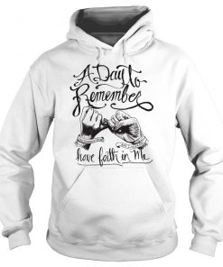 A Day To Remember Have Faith In Me Hoodie