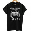 A Girl, a Dog and Her Jeep T shirt