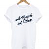 A Touch Of Class T shirt