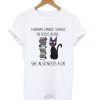 A Woman Cannot Survive on Book Alone she also needs a Cat T shirt