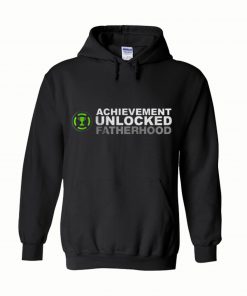 Achievement Unlocked Fatherhood Hoodie