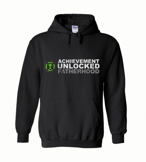 Achievement Unlocked Fatherhood Hoodie