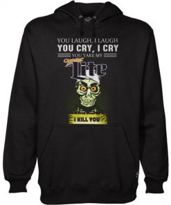 Achmed Miller Lite Coffee You Laugh I Laugh You Cry I Cry You Take My Coffee Hoodie