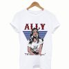 Ally A Star Is Born Tshirt