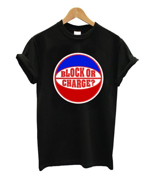 Block Or Charge T Shirt