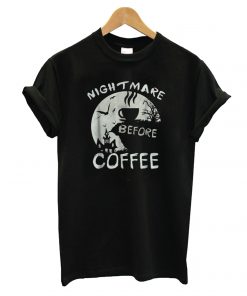 Cute Nightmare Before Coffee Halloween Mug T shirt